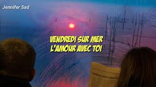 Vendredi sur mer - L'amour avec toi 「Sub. Español (Lyrics)」