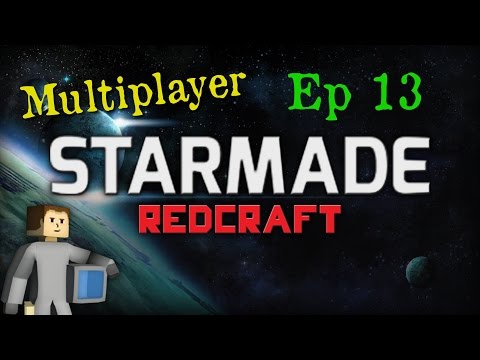 StarMade - RedCraft Server: Ep 13 "Into the Black Hole"