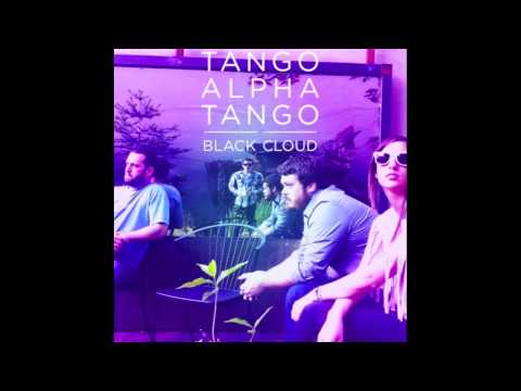 Tango Alpha Tango- In My Time of Dying