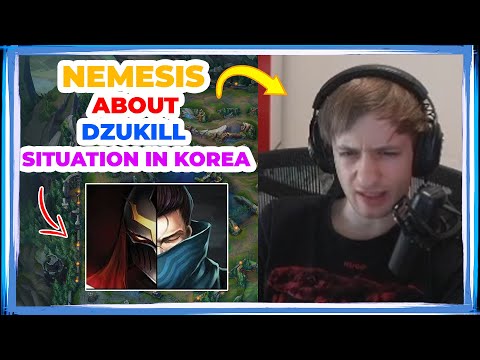 Nemesis About DZUKILL Situation in KOREA 👀