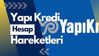 yAPI kREDİ BANKASI HESAP hAREKETLERİ