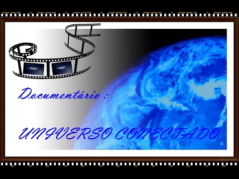 O UNIVERSO CONECTADO - expansão DE CONSCIÊNCIA