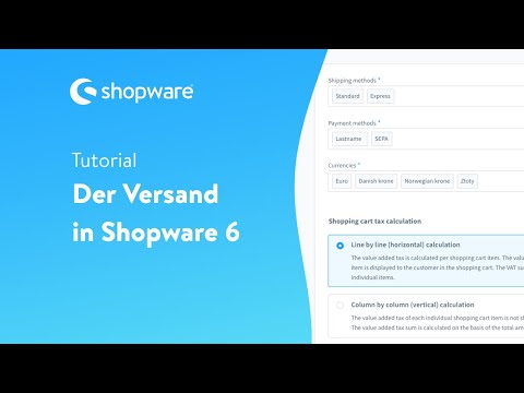Der Versand in Shopware 6 (Shopware 6 Tutorial)