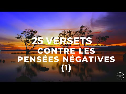 25 VERSETS CONTRE LES PENSÉES NÉGATIVES (1) - GARDE TON COEUR | Canal d'Encouragement by Prisca