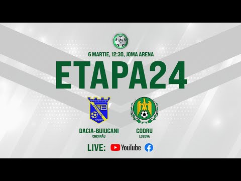 LIVE: DIVIZIA NAȚIONALĂ,Etapa 24  DACIA-BUIUCANI   - CS CODRU  06.03.2021, 12:30