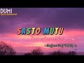 Sasto Mutu - Sajjan Raj Vaidya ||Karaoke with lyrics||