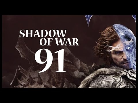 Middle-earth: Shadow of War Gameplay Walkthrough Let's Play Part 91 (GONNA NEED BANNERS)
