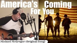America's Coming For You - Michael McGregor (Original Country Song)