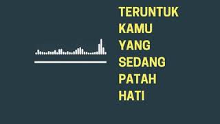 Download lagu Pakar cinta, status wa 2019 - KAMU YANG SEDANG PATAH HATI ~goresan pena #snapwa #instastory mp3