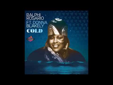 Ralphi Rosario ft. Donna Blakely -  Cold (Radio Edit) [Carrillo Music LLC]