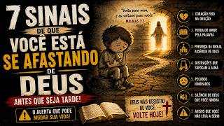 7 Sinais de Que Você Está se Afastando de Deus (Antes Que Seja Tarde)
