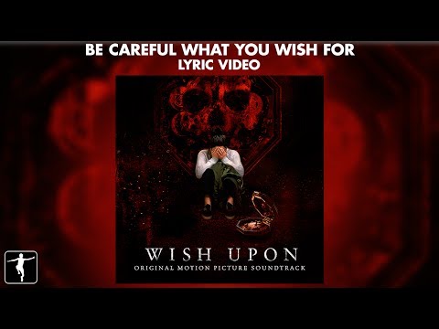 Wayfarers - Be Careful What You Wish For Lyric Video - Wish Upon Soundtrack (Official Video)