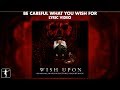 Wayfarers - Be Careful What You Wish For Lyric Video - Wish Upon Soundtrack (Official Video)