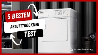 Die besten Ablufttrockner Test (2023)