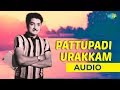 Pattupadi Urakkam Audio Song | Seetha | P. Susheela Hits