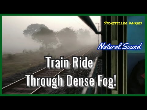 Train Journey Through Dense Fog | Natural Sound | Storyteller Diaries 3