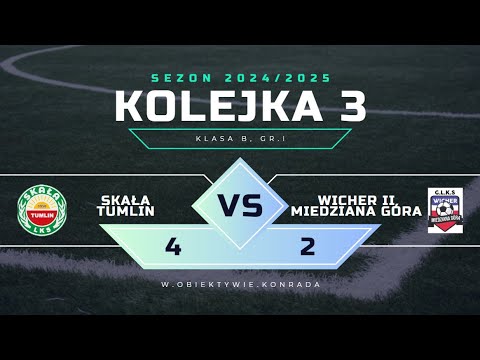 Skała Tumlin - Wicher II Miedziana Góra | 4:2 | BRAMKI | KLASA B, gr. I, 2024/2025 |Kolejka 3