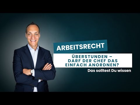 Überstunden – darf der Arbeitgeber das einfach verlangen?