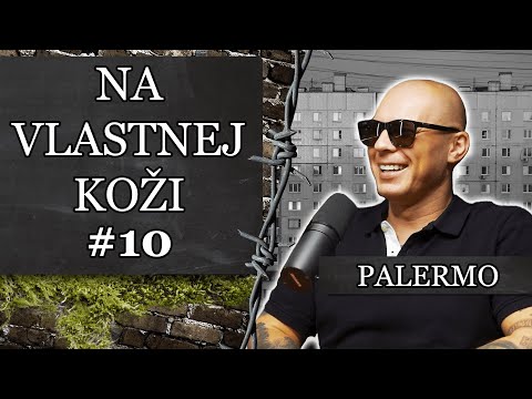 "Som rozhodnutý na sebe makať" ...NA VLASTNEJ KOŽI 10. /PALERMO/