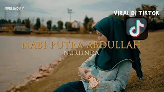 Download lagu VIRAL TIKTOK NABI PUTRA ABDULLAH (NURLINDA - COVER) Abdullah nabiyullah Muhammad mp3 Download lagu VIRAL TIKTOK NABI PUTRA ABDULLAH (NURLINDA - COVER) Abdullah nabiyullah Muhammad mp3