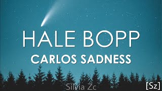 Carlos Sadness - Hale Bopp (Letra)