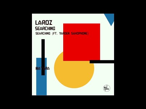 Laroz - Searching FT. Yarden Saxophone (MATARA Remix)