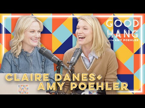 Claire Danes | Good Hang with Amy Poehler