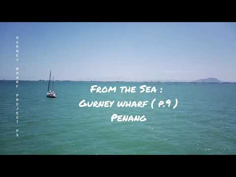 Gurney Wharf ( p.9 ), Penang