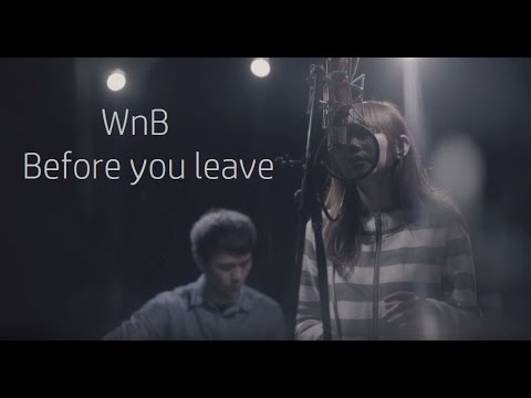 WnB- Before You Leave Studio Live
