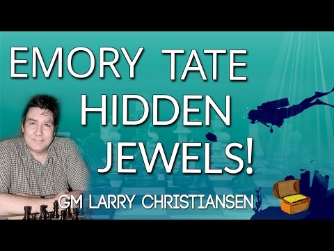 Brilliant 🎇and Hidden Jewels (Emory Tate) - GM Larry Christiansen - ICC