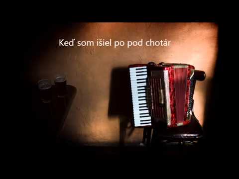 Ked som išiel po pod chotár