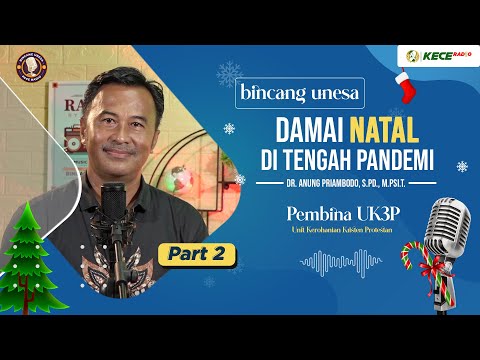 Bincang Unesa - Damai Natal bersama UK3P Unesa Part 2