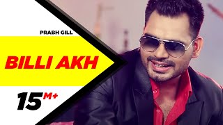 Billi Akh | Prabh Gill | Full Official Music Video