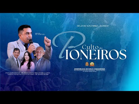 CULTO DOS PIONEIROS / AD COMADESMA VILA NOVA DOS MARTIRIOS - MA