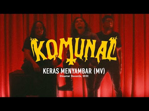 KOMUNAL - 'Keras Menyambar' (Official Music Video)