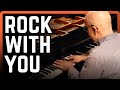 Rock With You