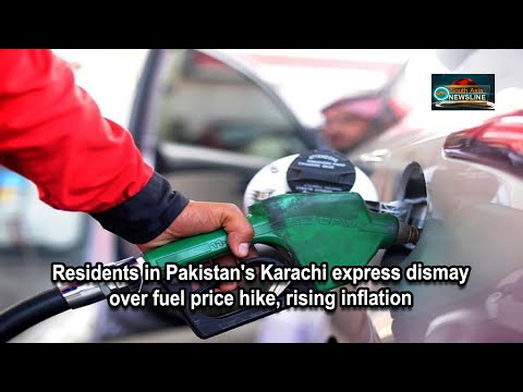 Residents in Pakistan's Karachi express dismay over fuel price hike, rising inflation