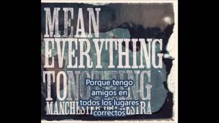 Manchester Orchestra - I&#39;ve Got Friends (Sub. español)