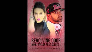 Nikki Taylor & Sullee J - Revolving Door [Prod. Trevor Patton]