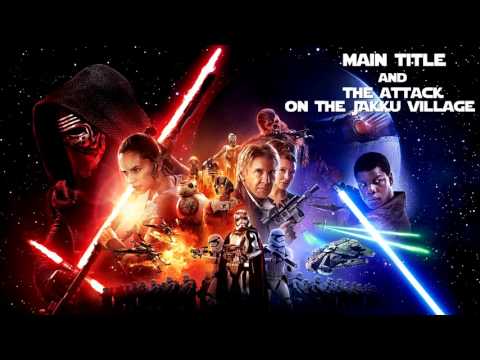 01 - Main Title and the Attack on the Jakku Village - Star Wars The Force Awakens