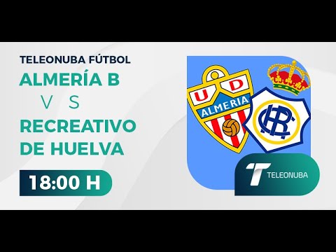 Almería B vs Recreativo de Huelva