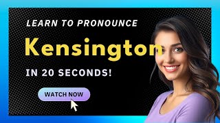 How to pronounce Kensington