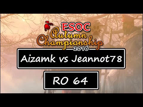 ESOC Autumn Tournament - RO64: Aizamk vs Jeannot78