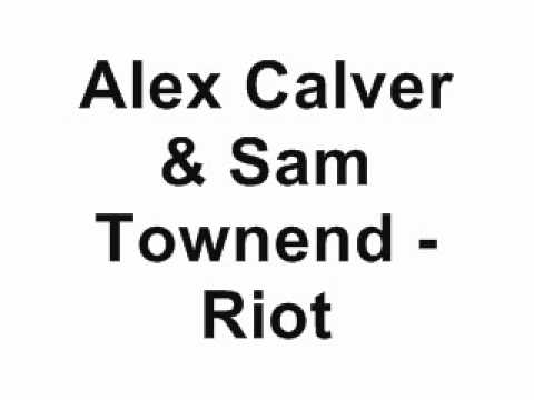 Alex Calver & Sam Townend - Riot