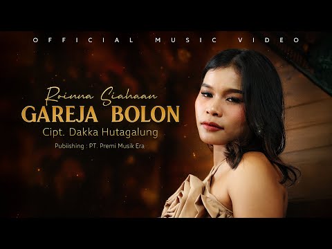 Roinna Siahaan - GAREJA BOLON || Lagu Batak Terpopuler (Official Music Video)