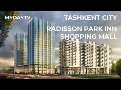 Отель Radisson Inn и шоппинг-центр на 160 магазинов строят в Tashkent City Video