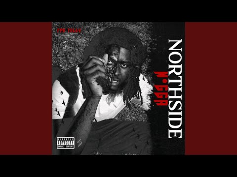 NORTHSIDE NIGGA