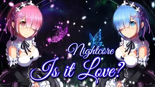 ♪ Nightcore Is it Love? [Rea Garvey, Kool Savas, ナイトコア]