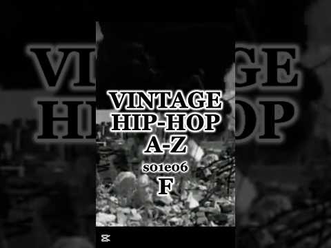 VINTAGE HIP-HOP A-Z S01E06