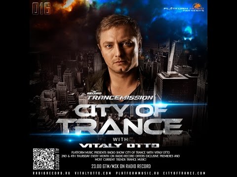 TranceMission | Record - CITY OF TRANCE #016 with Vitaly Otto [Platform Music]